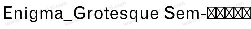 Enigma_Grotesque Sem字体转换